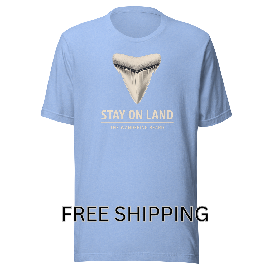 Stay on Land T-Shirt